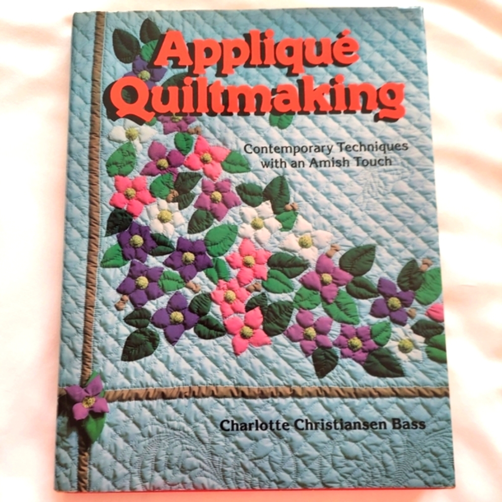 Appliqué Quiltmaking Book with Amish Touch By Charlotte Christiansen Bass- 1984